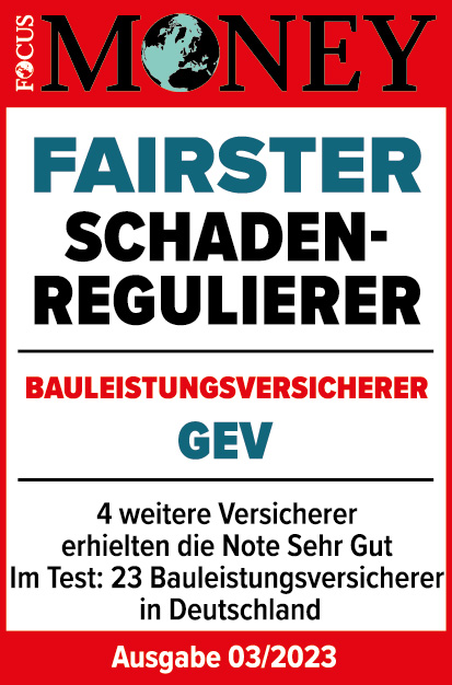 Focus Money-Siegel: – Fairster Schadenregulierer unter Bauleistungsversicherern – GEV Versicherung.